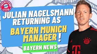 Julian Nagelsmann BACK as next Bayern Munich Manager?? - Bayern Munich News