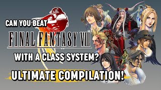 Can You Beat Final Fantasy VIII Using A Class System? (ALL EPISODES)
