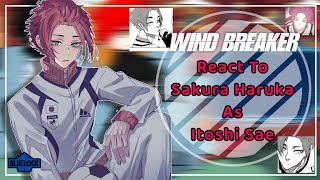 [ Full] Wind Breaker React To Sakura Haruka As Itoshi Sae || WB x BLLK || by: Yuuhi