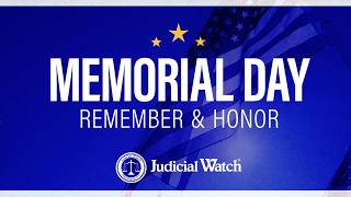 A Special Memorial Day Message from Tom Fitton