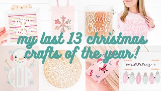 🎉 2021 Craft Finale!  My Last 13 Christmas Crafts Of The Year! Last Minute Christmas Crafts! 🎉