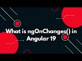 #32 🌟 Angular 19 Tutorial: How to Use ngOnChanges() Effectively 🚀