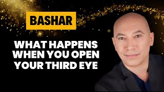 Bashar What Happens When You OPEN Your THIRD EYE | Channeled by Darryl Anka 2025