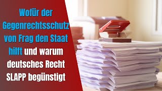 Wofür der Gegenrechtsschutz von Frag den Staat hilft und warum deutsches Recht SLAPP begünstigt