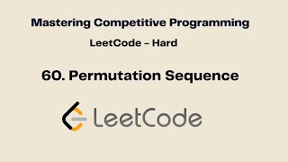 Permutation Sequence - Leetcode ( Hard ) - Detailed Explanation