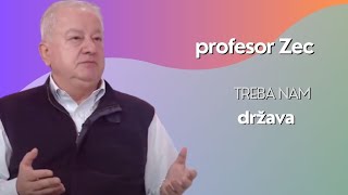 Treba nam država - profesor Zec