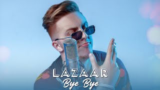 Lazaro - BYE BYE I محمد لزعر - باي باي