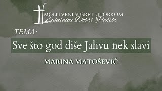 Sve što god diše Jahvu neka slavi - Marina Matošević