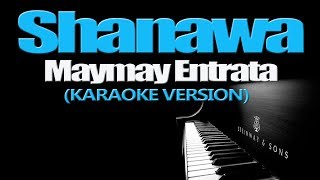 SHANAWA - Maymay Entrata (KARAOKE VERSION)