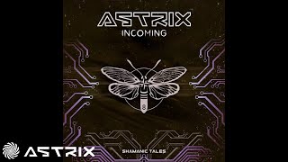 Astrix - Incoming (original mix 2006)