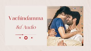 Vachindamma (8d Audio) | Geetha Govindam Songs | Vijay D , Rashmika M | Surround Sound.