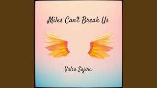 Miles Can’t Break Us