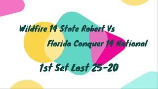 Wildfire 14 State Robert Vs Florida Conquer 14 National 1st set