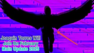 Joaquin Torres Will Join On February Main Update 2025 - Marvel Future Fight