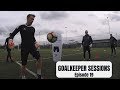 Handling, Footwork, & Scoops | Goalkeeper Sessions - Episode 19