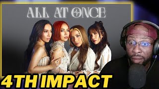 4TH IMPACT: ALL AT ONCE | MESMERIZING HARMONIES & STUNNING PERFORMANCE! | REACTION & REVIEW