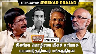 Nowadays audience are more  intelligent - Editor Sreekar Prasad - Chai With Chithra | Part 3