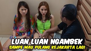 LUAN & ANGEL NGAMBEK SAMPE MAU PULANG KEJAKARTA LAGI!!! PART 2