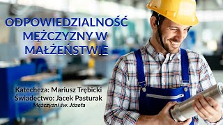 Spotkanie czwartkowe - katecheza - Odpowiedzialność mężczyzny