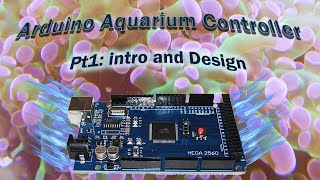 DIY Arduino Aquarium Controller Part1: Introduction and design