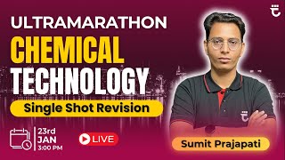 Chemical Technology | Single Shot Revision | Ultra Marathon | GATE/BARC/PSU's | Sumit Prajapati