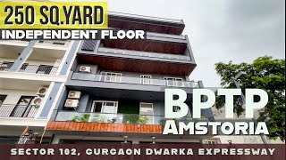 ❒ BPTP Amstoria 4 BHK ~ Independent Floor [ 250 Sq.Yd ] Sector 102 Gurgaon, Dwarka Expressway