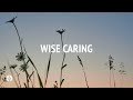 Wise Caring | Audio Reading | Our Daily Bread Devotional | August 31, 2024