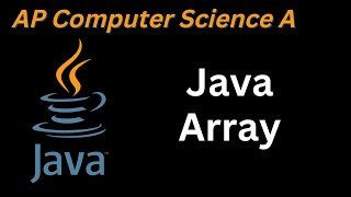 AP computer Tutorial | Java Array | AP Computer Science A course Unit 6