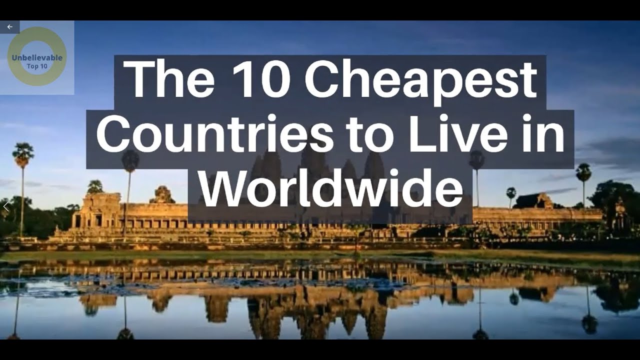 The 10 Cheapest Countries To Live In Worldwide - YouTube