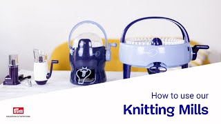 Prym Knitting Mills | How to Use the MINI, Comfort Twist, MIDI \u0026 MAXI Knitting Mills | Instructions