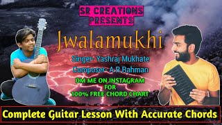 Jwalamukhi | Yashraj Mukhate | Guitar Lesson With Chords | Acapella Cover | 99 Songs | AR Rahman