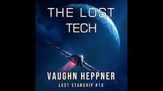 The Lost Tech - Lost Starship Series, Book 13 - Vaughn Heppner