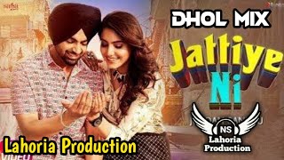 Jattiye Ni Dhol Mix Jordan Sandhu Ft NS lahoria Production New Punjabi Song 2023 Remix