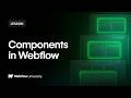 Introduction to Components in Webflow – Webflow tutorial