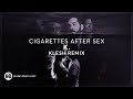 Cigarettes After Sex - K. (Klesh Remix) [MSM LST RMX]