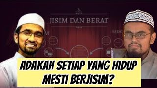 KENYATAAN RORA MENGELIRUKAN, ADAKAH AQAL MENGATAKAN SETIAP YANG HIDUP MESTI BERJISIM?