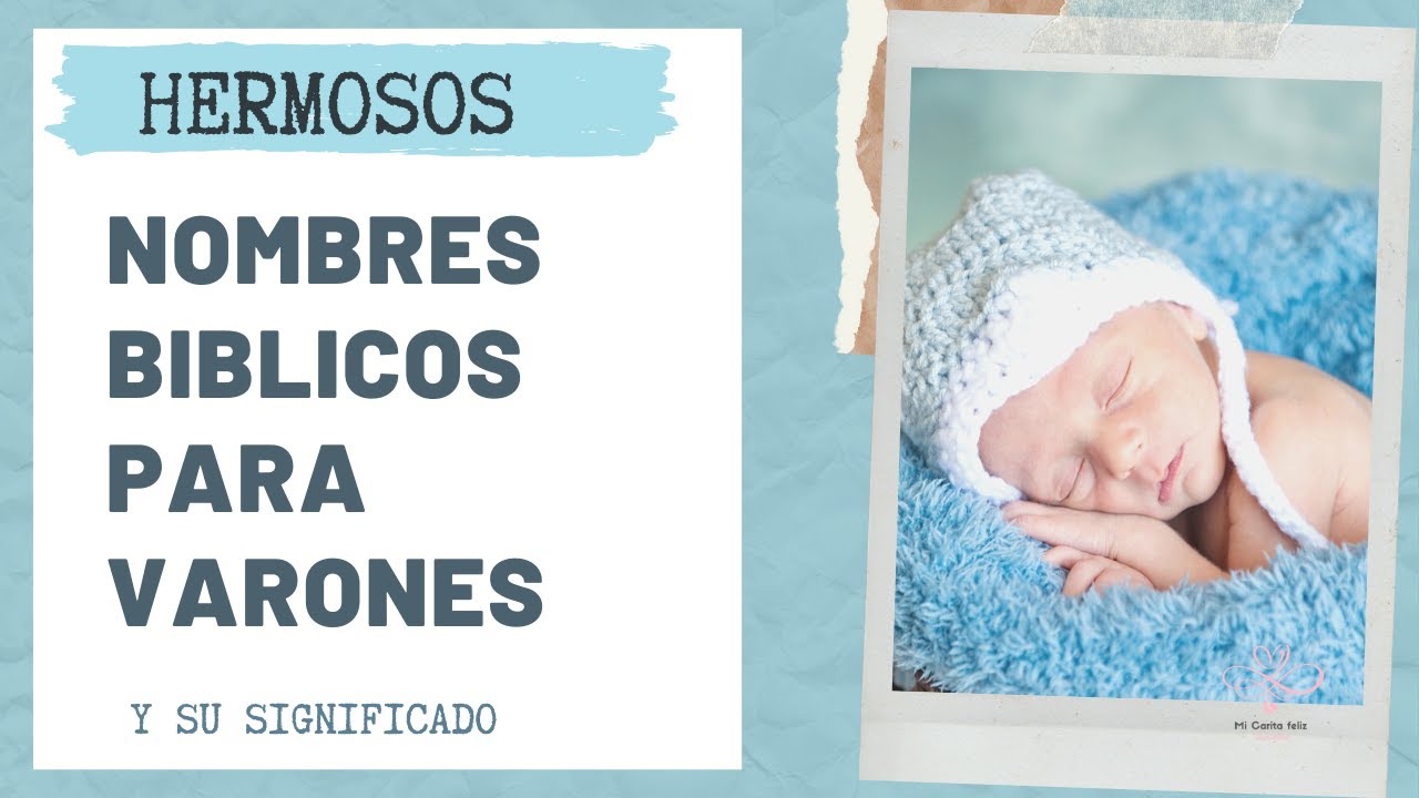 60 Nombres Biblicos Para Ninos Y Su Significado Nombres De Nino Themelower
