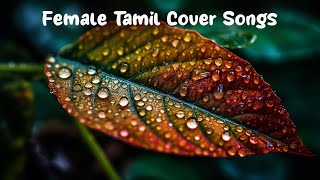 Tamil Female Voice-Mashup | Tamil Cover Songs | Rain BoostUp | Magical Voice | Sleep Songs