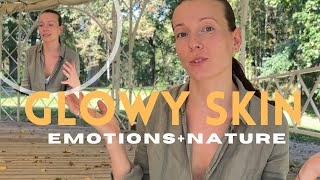 Emotional Balance + Nature = Glowy Skin: Here’s How!