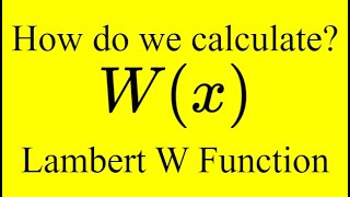 Calculating Lambert W on Wolfram Alpha