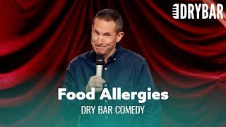 Kids Have Too Many Allergies These Days. Dry Bar Comedy