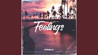 Feelings Rwin Type Beat