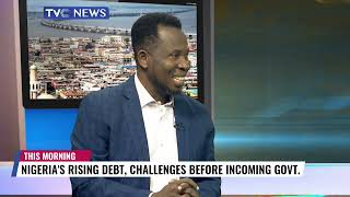 Nigeria's Rising Debt, Challenges Before Incoming Government