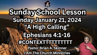 Sunday School Lesson UGP Sunday January 21, 2024 A High Calling Ephesians 4:1-16