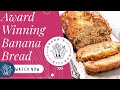 How to Make Award Winning Banana Bread - Easily the Best Recipe Out There!