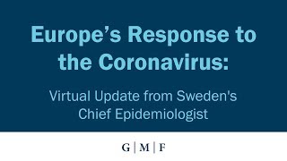 Europe’s Response to the Coronavirus: Virtual Update from Sweden's Chief Epidemiologist