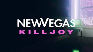 New Vegas - Killjoy (Official Streaming Video)