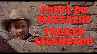 FORTE DO MASSACRE (FORT MASSACRE) 1958 - TRAILER DE CINEMA LEGENDADO
