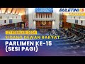 [PENUH] Sidang Dewan Rakyat Parlimen ke-15 (Sesi Pagi) | 27 Februari 2024