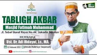 🔴 LIVE ❗❗ TABLIGH AKBAR  MASJID FATIMAH MUHAMMAD | USTADZ ADI HIDAYAT, Lc. MA.